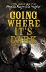 Phyllis Reynolds Naylor - Going Where It's Dark