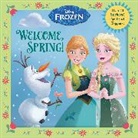 Andrea Posner-Sanchez, Random House Disney, RH Disney, Random House Disney, RH Disney - Welcome, Spring! (Disney Frozen)