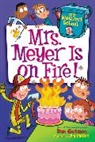 Dan Gutman, Dan/ Paillot Gutman, Jim Paillot - My Weirdest School #4: Mrs. Meyer Is on Fire!