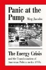 Meg Jacobs - Panic at the Pump