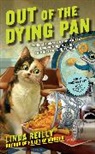 Linda Reilly - Out of the Dying Pan