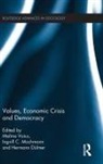 Malina (EDT)/ Mochmann Voicu, Malina Mochmann Voicu, Hermann Dulmer, Hermann Dülmer, Ingvill Mochmann, Ingvill C. Mochmann... - Values, Economic Crisis and Democracy