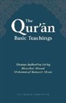 Khurshid Ahmad, M. M. Ahsan, Thomas Ballantine Irving, Khurshid Ahmad, M. Manazir Ahsan, T. B. Irving - The Qur'an: Basic Teachings