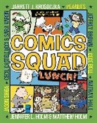 Cece Bell, Jennifer L Holm, Jennifer L. Holm, Matthew Holm, Jarre Krosoczka, Jarrett J Krosoczka... - Comics Squad #2: Lunch!