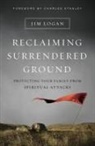 Jim Logan - Reclaiming Surrendered Ground