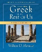 William D. Mounce - Greek for the Rest of Us