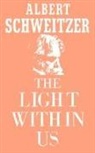 Albert Schweitzer - The Light Within Us