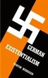 Martin Heidegger - German Existentialism