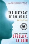 Ursula K Le Guin, Ursula K. Le Guin - The Birthday of the World