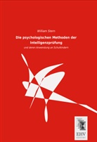 William Stern - Die psychologischen Methoden der Intelligenzprüfung