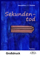 Jacqueline J J Stocker, Jacqueline J. J. Stocker - Sekundentod, Großdruck