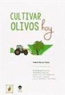 Andrés Porras Piedra - Cultivar olivos hoy
