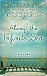 Beatriz Williams - Along the Infinite Sea