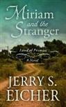 Jerry S. Eicher - Miriam and the Stranger