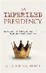 G. Calvin Mackenzie, Mackenzie G. Calvin - Imperiled Presidency