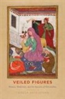 Teresa Heffernan - Veiled Figures
