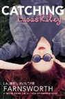 Lauren Farnsworth, Lauren Winder Farnsworth - Catching Lucas Riley
