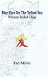 Tad Miller - Blue Eyes On The Yellow Sea