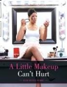 Kym Nicole Oubre - A Little Makeup Can't Hurt