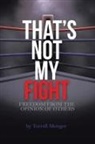 Terrell Monger - Thats Not My Fight