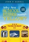 John Barell, John F. Barell, John F. F. Barell - Why Are School Buses Always Yellow?