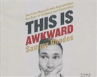 Sammy Rhodes, Webb Wilder - This Is Awkward: How Life's Uncomfortable Moments Open the Door to Intimacy and Connection (Audio book)