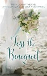 Ruth Logan Herne, Amy Matayo, Janice Thompson - Toss the Bouquet: Three Spring Love Stories (Audio book)