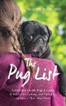 Alison Hodgson, Michelle Lasley - The Pug List: A Ridiculous Little Dog, a Family Who Lost Everything and How They All Found Their Way Home (Audio book)