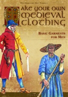 Wolf Zerkowski, Rolf Fuhrmann - Make your own medieval clothing - Basic garments for Men
