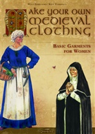 Wolf Zerkowski, Rolf Fuhrmann - Make your own medieval clothing - Basic garments for Women