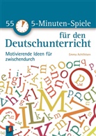Emma Achtfelsen - 55 5-Minuten-Spiele für den Deutschunterricht