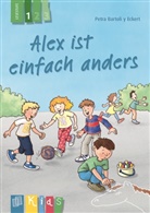 Petra Bartoli y Eckert, Petra Bartoli y Eckert - Alex ist einfach anders - Lesestufe 1