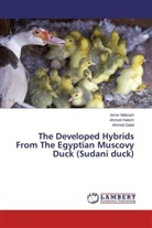 Ahmed Galal, Ahme Hatem, Ahmed Hatem, Ame Makram, Amer Makram - The Developed Hybrids From The Egyptian Muscovy Duck (Sudani duck)