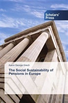 Aaron George Grech - The Social Sustainability of Pensions in Europe