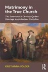 Dr. Kristianna Polder, Kristianna Polder - Courtship Marriage Approbation in Seventeenth Century Quaker