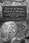 Amila Buturovic - Carved in Stone, Etched in Memory