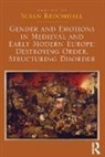Susan Broomhall, Susan (EDT) Broomhall, Broomhall Susan - Gender and Emotions in Medieval and Early Modern Europe: Destroying