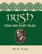 W. B. Yeats, William Butler Yeats - Irish Folk and Fairy Tales