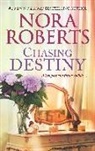 Nora Roberts - Chasing Destiny