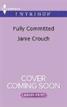 Janie Crouch - Fully Committed