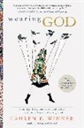 Lauren Winner, Lauren F Winner, Lauren F. Winner - Wearing God