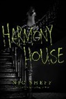 Nic Sheff - Harmony House