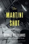George Pelecanos, George P. Pelecanos - The Martini Shot