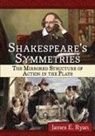James E. Ryan, James Emmett Ryan, Ryan James E. - ShakespeareÆs Symmetries