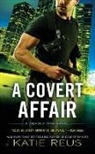 Katie Reus - A Covert Affair
