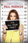 Paul Rudnick - It's All Your Fault