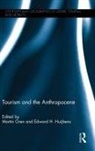Dr. Martin Huijbens Gren, Martin Gren, Martin (EDT)/ Huijbens Gren, Martin Gren, Edward Huijbens, Edward H. Huijbens - Tourism and the Anthropocene