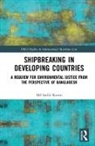 Md Saiful Karim, MD Saiful (Queensland University of Technol Karim, Md Saiful (Queensland University of Technology Karim, Saiful Karim, Saiful (Queensland University of Technology Karim, Karim Md Saiful - Shipbreaking in Developing Countries