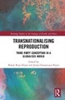 Roisin Ryan (EDT)/ Gunnarsson Payne Flood, Roisin Ryan Gunnarsson Payne Flood, Roisin Payne Ryan-Flood, Roisin Ryan Flood, Jenny Gunnarsson Payne, Jenny (Soedertoern University Gunnarsson Payne... - Transnationalising Reproduction