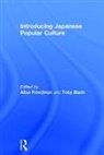 Alisa (EDT)/ Slade Freedman, Alisa (University of Oregon Freedman, Alisa Slade Freedman, Alisa Freedman, Alisa (University of Oregon Freedman, Freedman Alisa... - Introducing Japanese Popular Culture